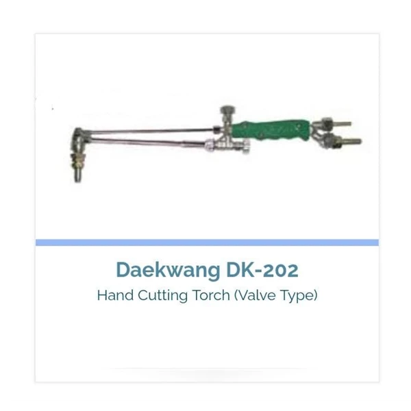 Daekwang DK 202  - Hand Cutting Torch Valve Type