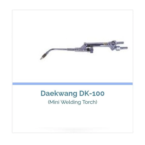 Daekwang DK 100 - Mini Welding Torch